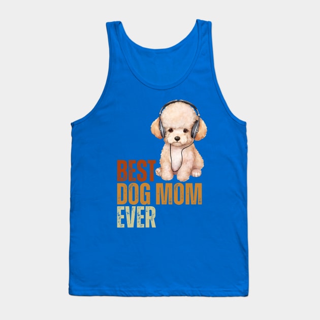 Best Dog Mom Ever Funny Puppy Poodle Dog Lover Tank Top by Just Me Store